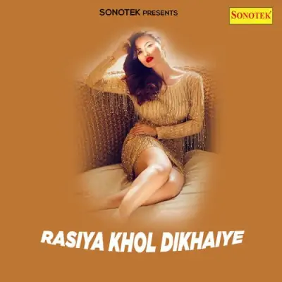 Rasiya Khol Dikhaiye Part 1