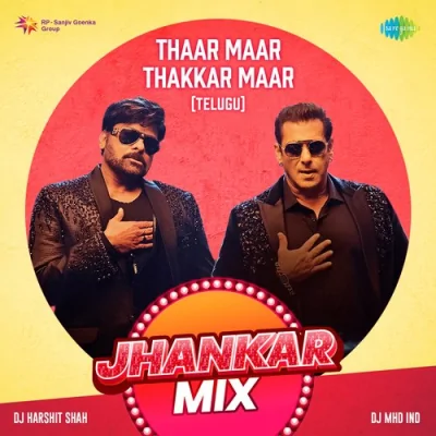 Thaar Maar Thakkar Maar Jhankar Mix