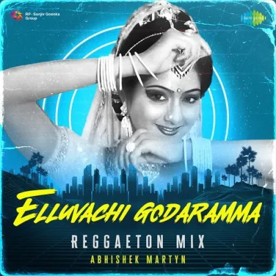 Elluvachi Godaramma Reggaeton Mix
