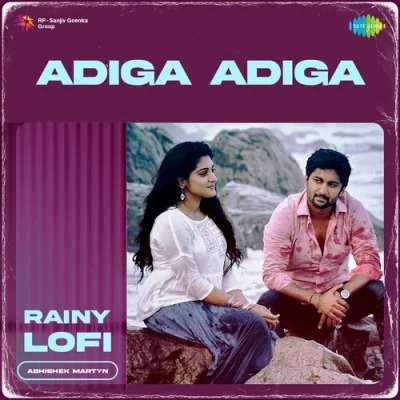 Adiga Adiga Rainy Lofi