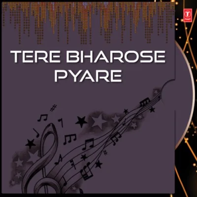 Tere Bharose Pyare