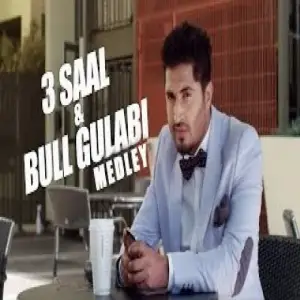 3 Saal AND Bull Gulabi Medley