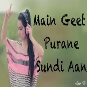 Main Geet Purane Sundi Aan