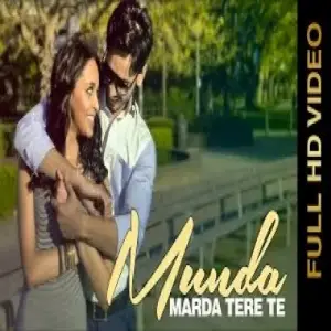 MUNDA MARDA TERE TE