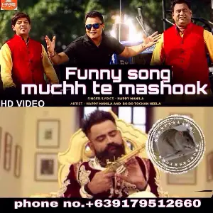 Muchh Te Mashook Funny Song