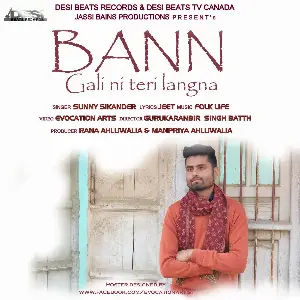 Bann Gali Ni Teri Langna