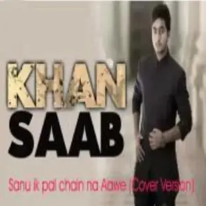 Sanu Ik Pal Chain Na Aawe (Cover Version)