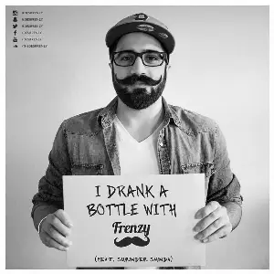 I Drank A Bottle With Frenzy