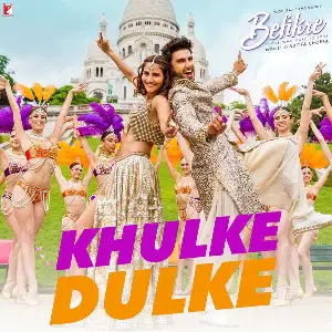 Khulke Dulke (Befikre)