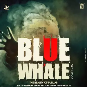 Blue Whale Reality Of Punjab Vol. 2