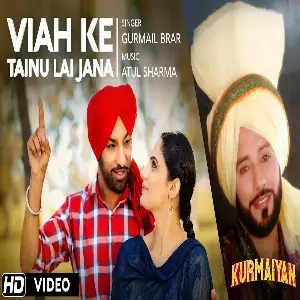 Viah Ke Tainu Le Jaana (Kurmaiyan)