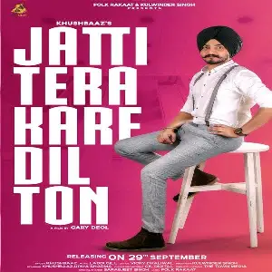 Jatti Tera Kare Dil Ton