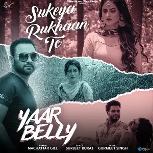 Sukeya Rukhaan Te (Yaar Belly)