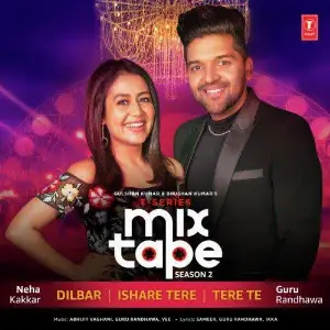 Dilbar-Ishare Tere-Tere Te (T-Series Mixtape Season 2)