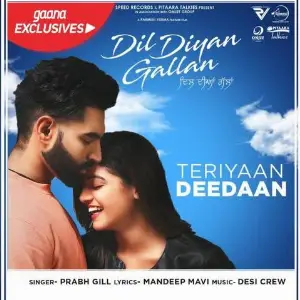 Teriyaan Deedaan (Dil Diyan Gallan)