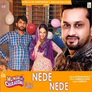 Nede Nede (Munda Hi Chahida)