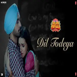 Dil Todeya (Arjun Patiala)