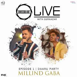Daaru Party (Crossblade Live With Gurnazar)