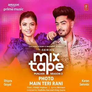 Photo-Main Teri Rani (T-Series Mixtape Punjabi Season 2)