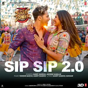Sip Sip 2.0 (Street Dancer 3D)