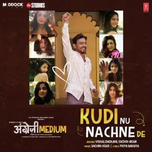 Kudi Nu Nachne De (Angrezi Medium)