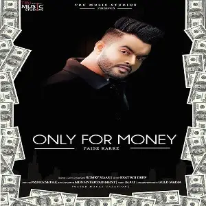 Only For Money (Paise Karke)