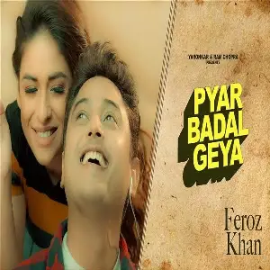 Pyar Badal Gya