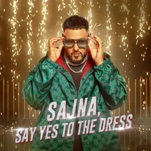 Sajna,Say Yes To The Dress