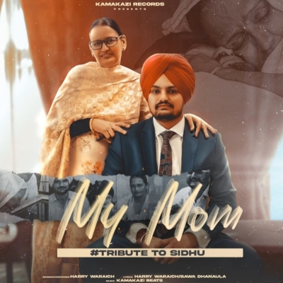My Mom (Tribute To Sidhu)