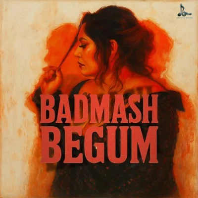 Badmash Begum