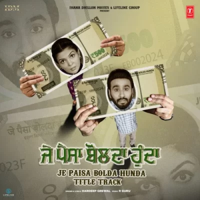 Je Paisa Bolda Hunda Title Track
