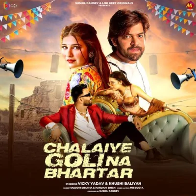 Chalaiye Goli Na Bhartar