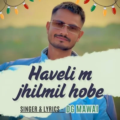 Haveli M Jhilmil Hobe