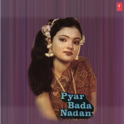 Pyar Bada Nadan
