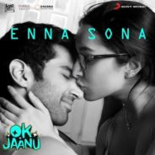 Enna Sona (Ok Jaanu)