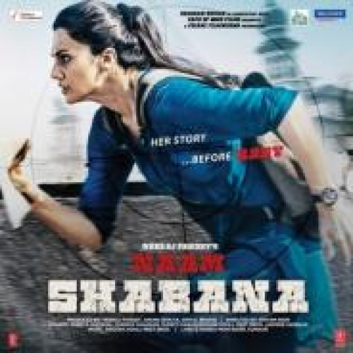 Baby Besharam (Naam Shabana)