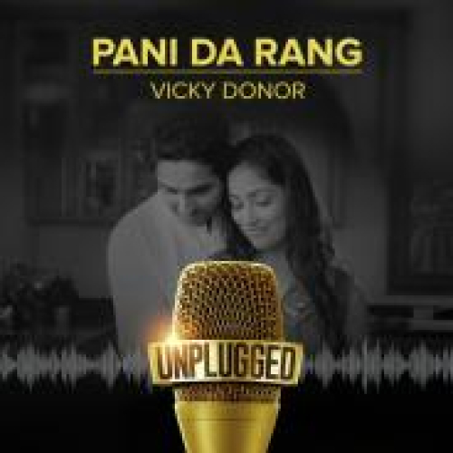 Pani Da Rang - Unplugged