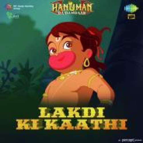 Lakdi Ki Kaathi (Hanuman Da Damdaar)