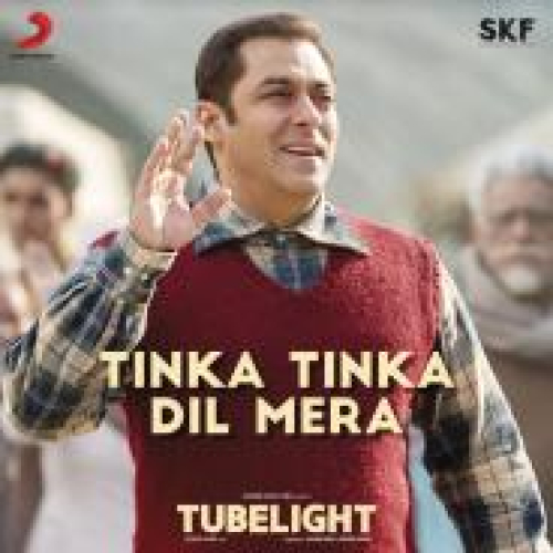 Tinka Tinka Dil Mera (Tubelight)