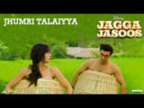 Jhumri Talaiyya (Jagga Jasoos)