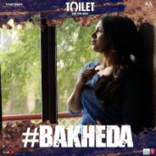 Bakheda (Toilet Ek Prem Katha)
