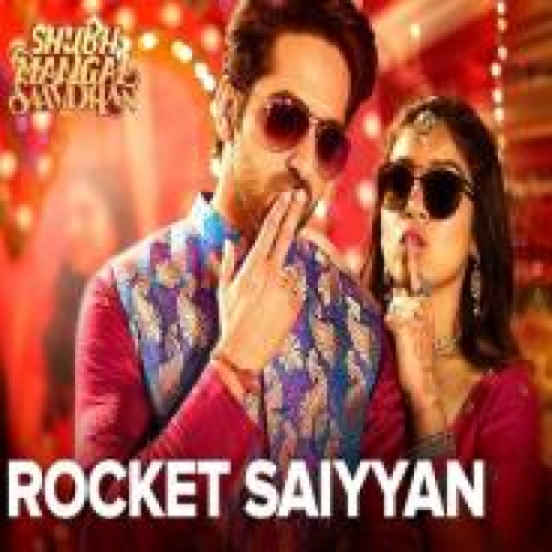Rocket Saiyyan (Shubh Mangal Saavdhan)