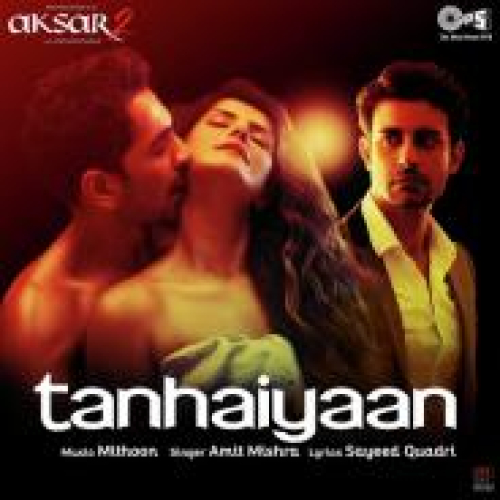 Tanhaiyaan (Aksar 2)