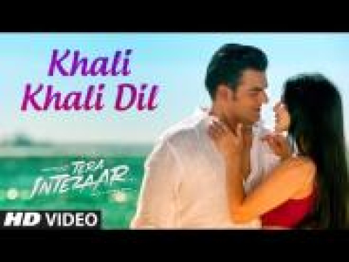 Khali Khali Dil (Tera Intezaar)