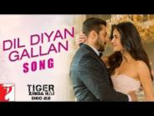 Dil Diyan Gallan (Tiger Zinda Hai)