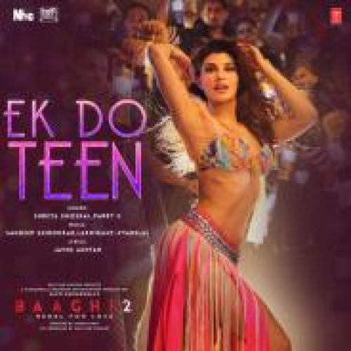 Ek Do Teen (Baaghi 2)