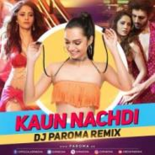 Kaun Nachdi Remix
