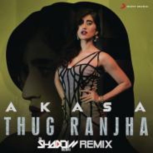 Thug Ranjha (DJ Shadow Remix)