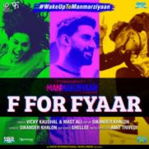 F For Fyaar (Manmarziyaan)
