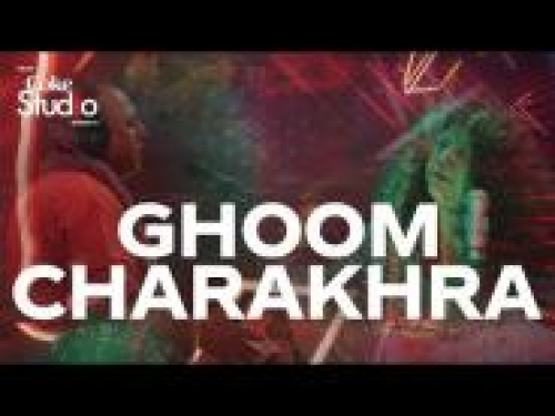 Ghoom Charakhra (Coke Studio)